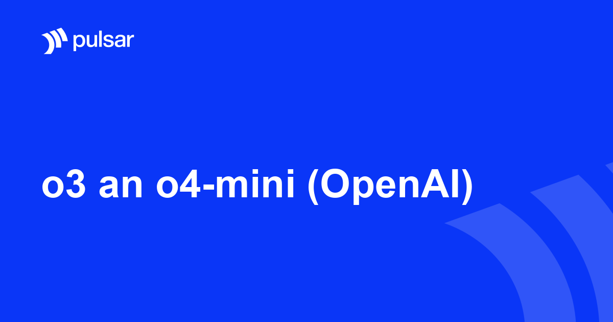 o3 an o4-mini (OpenAI)