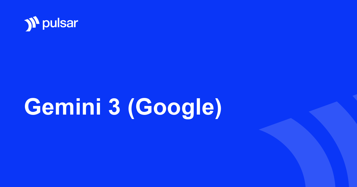 Gemini 3 (Google)